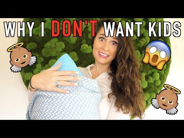 Why I DON'T want kids (personal)