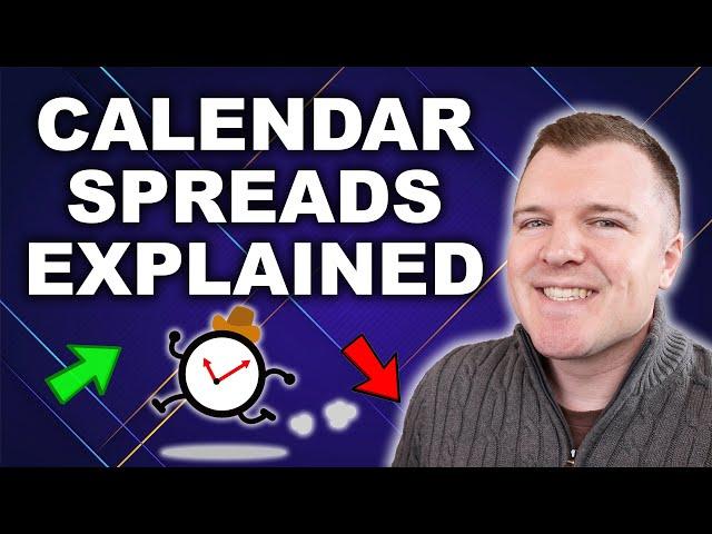 Calendar Spreads Explained - Advanced Options Trading Strategy