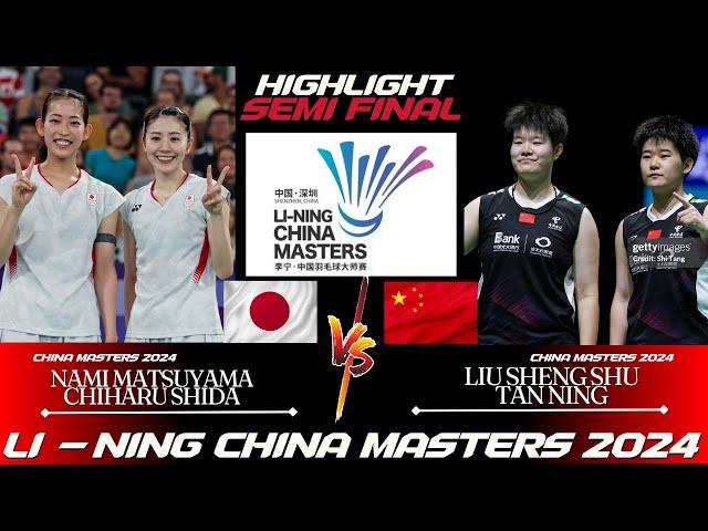 Semi Final | Nami MATSUYAMA / Chiharu SHIDA (JPN) vs LIU / TAN (CHN) | China Masters 2024 BADMINTON