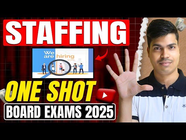 STAFFING | ONE SHOT | EASIEST EXPLANATION | CLASS 12 BUSINESS STUDIES BOARD EXAM 2025