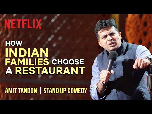 How Indian Families Choose a Restaurant | Amit Tandon | Stand up comedy | Netflix India