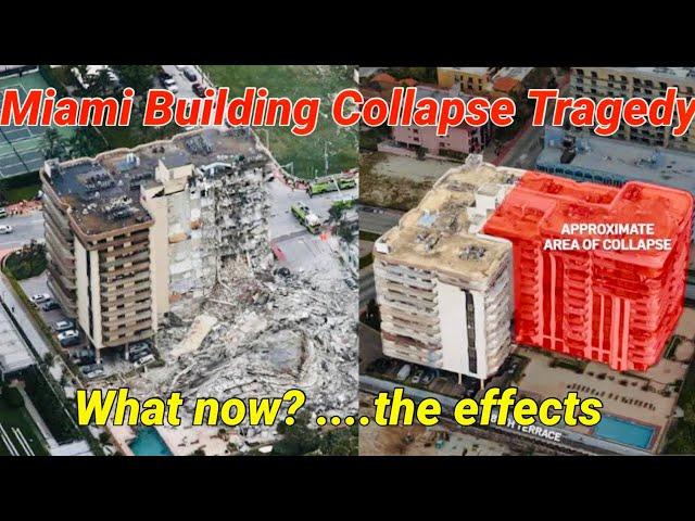 Miami Condo Building Collapse Tragedy. What now? The effects!