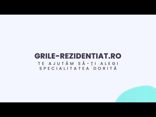 Grile-Rezidentiat.ro - Asigură-ți specialitatea dorită