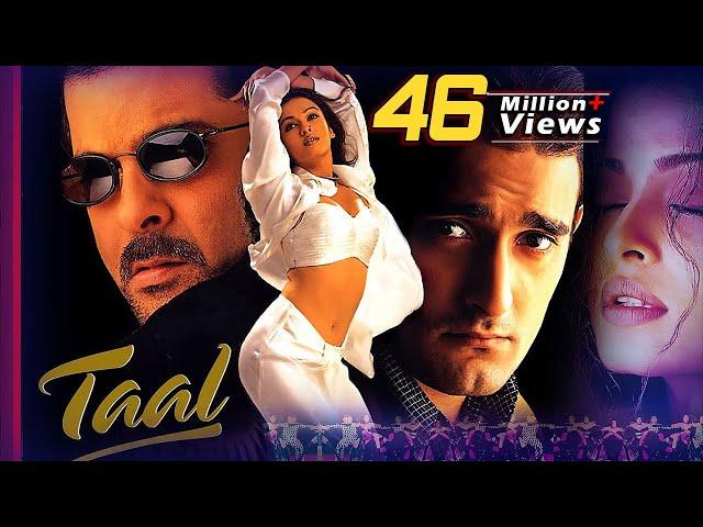 Taal Full Movie | Aishwarya Rai Hindi Romantic Full Movie | Superhit Bollywood Romantic Movie HD