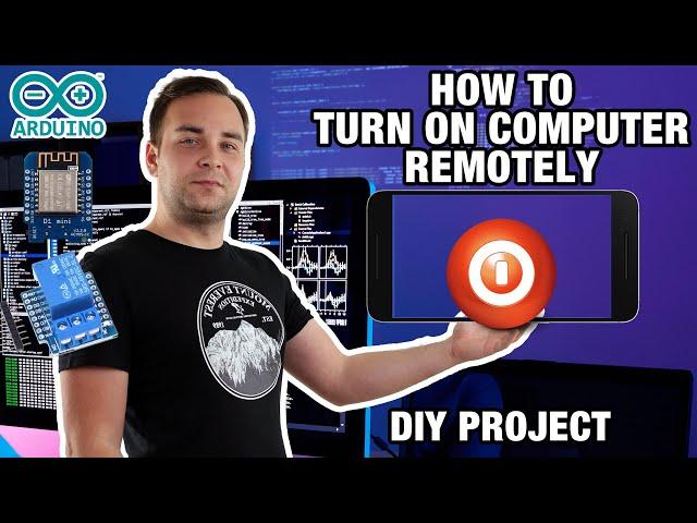 How to turn on your Computer Remotely - DIY Tutorial