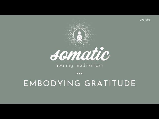 Embodying Gratitude Meditation