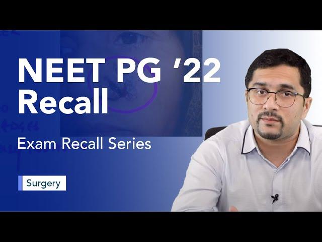 Exam Recall Series (NEET PG '22) - Surgery