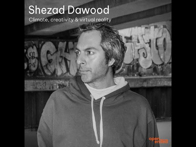 Shezad Dawood on Climate, Creativity and Virtual Reality