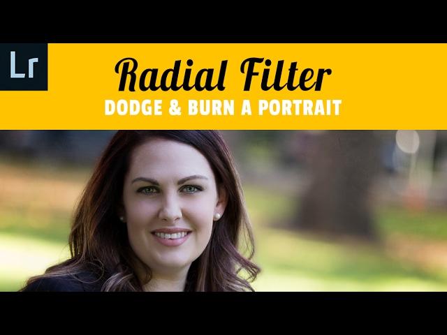 How to use a Radial Filter in #Lightroom to Dodge and Burn a Portrait.