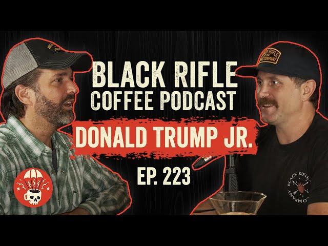 Donald Trump Jr. - Coffee, Internet, and Hunting | BRCC #223