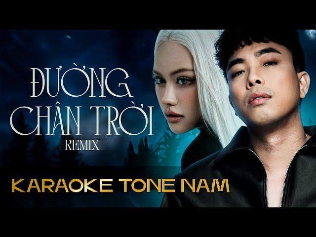 ĐƯỜNG CHÂN TRỜI REMIX - KARAOKE TONE NAM (PROD by SYX) | Nguyễn Hồng Thuận | Rồi anh nhớ muôn ngàn..