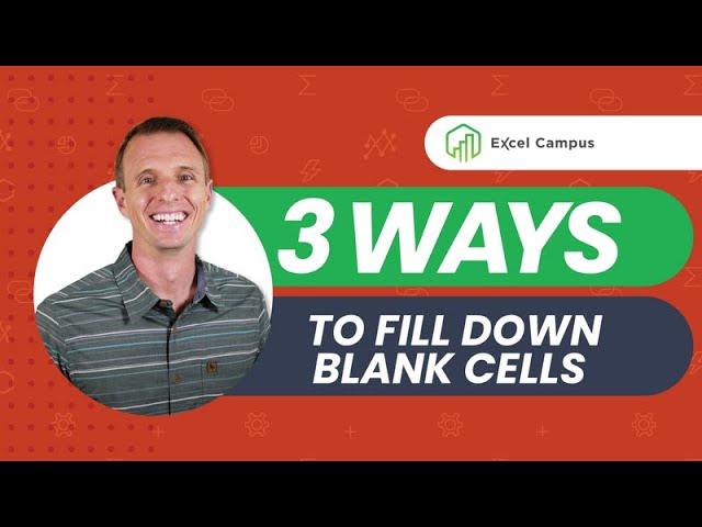 3 Ways to Fill Down Blank Cells in Excel