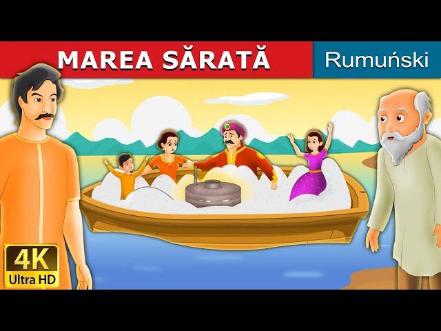 MAREA SĂRATĂ | Salty Sea in Romana  | Basme in limba romana | Romanian Fairy Tales