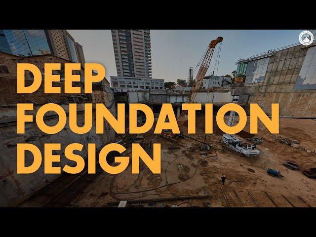 Deep Foundation Design in Geotechnical Engineering
