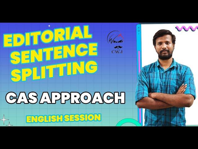 EDITORIAL SENTENCE SPLITTING | CAS APPROACH | MR. ABITH