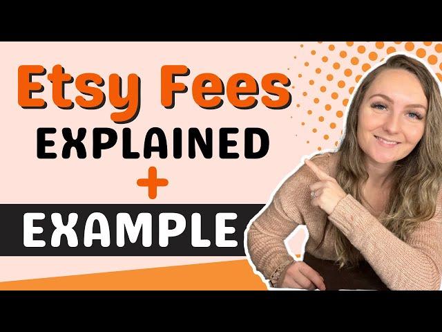 Etsy Fees Explained - The Cost Of Selling On Etsy - Etsy Fee Increase 2023