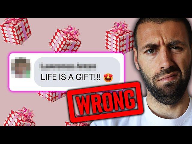 “Life Is a Gift” DEBUNKED