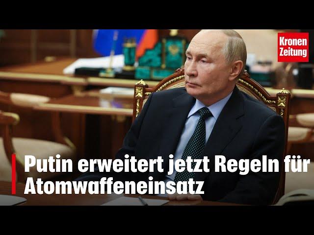 Putin erweitert jetzt Regeln für Atomwaffeneinsatz | krone.tv NEWS