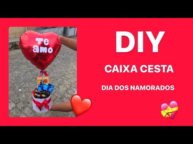 DIY CAIXA CESTA | DIA DOS NAMORADOS ️