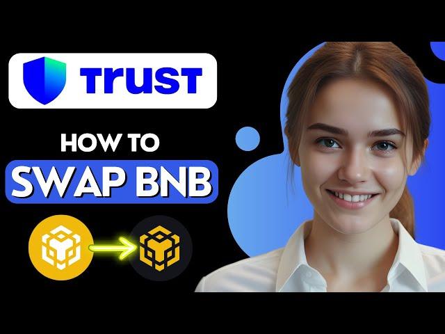 How to Swap BNB to BNB Smart Chain on Trust Wallet