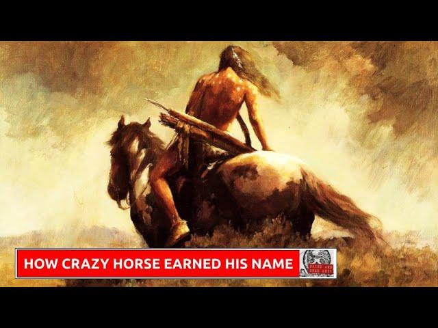 The WILD Story of How Crazy Horse EARNED His Name