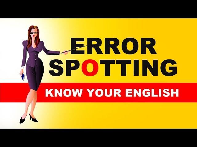 Know your English : Error Spotting - Easy Tips 4 Learner