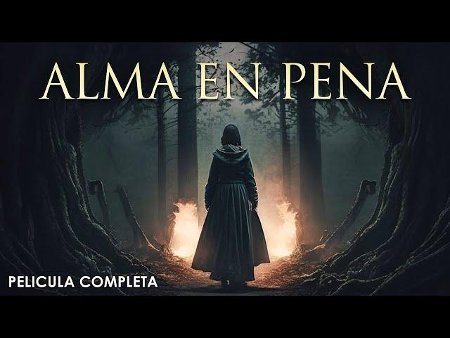 Alma En Pena | Pelicula de Terror Completa en Español Latino