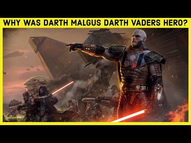 Why Was Darth Malgus Darth Vader's Hero?