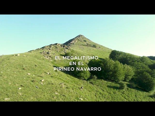 Monumentos megalíticos del pirineo navarro - Megalithic monuments of the Navarrese Pyrenees