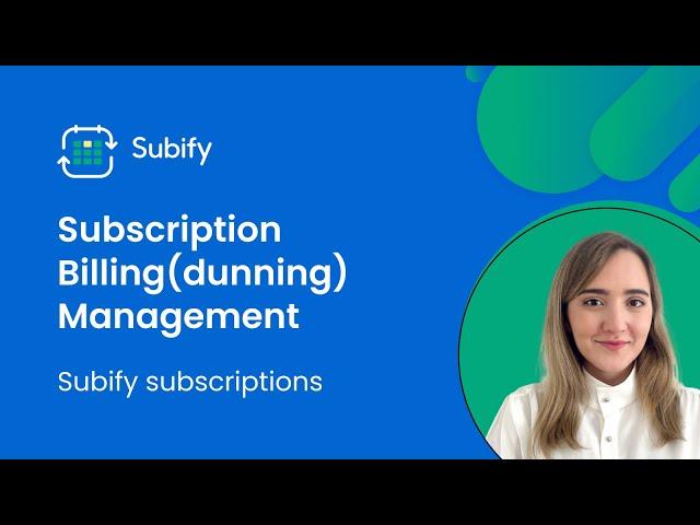 Subscriptions Billing(dunning) Management - Subify Subscriptions app for Shopify