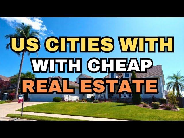 10 US Cities with Cheap Real Estate That Hold Hidden Secrets