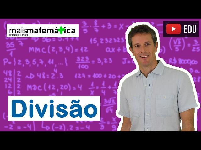 Matemática Básica - Aula 4 - Divisão