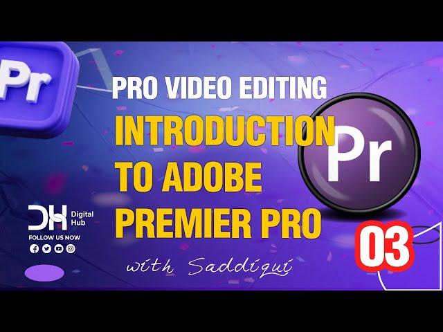 Adobe Premiere Pro Introduction: Unleash Your Video Editing Potential | Digital Hub