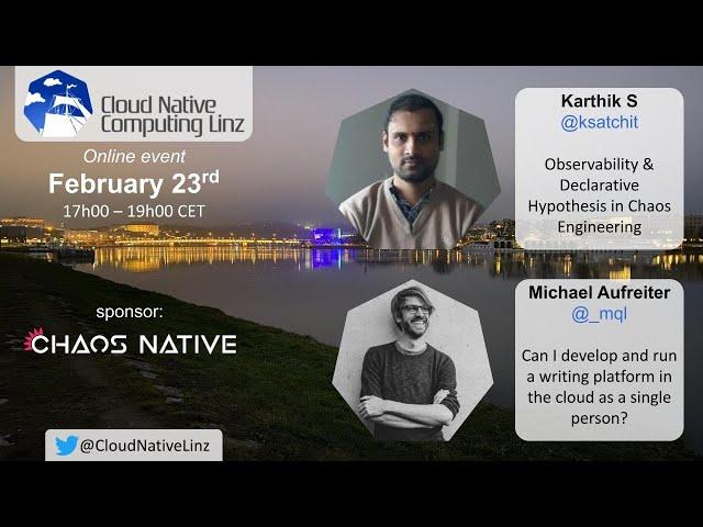 5.1 CNCLinz - Karthik S - Observability & Declarative Hypothesis in Chaos Engineering