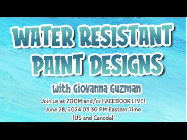 Giovanna Guzman (Water Resistant Paint Designs) Webinar