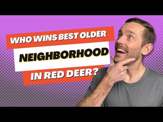 Who wins best older neighbourhood in Red Deer?