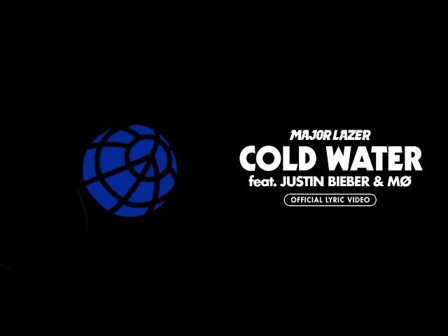 Major Lazer - Cold Water (feat. Justin Bieber & MØ) [Official Lyric Video]