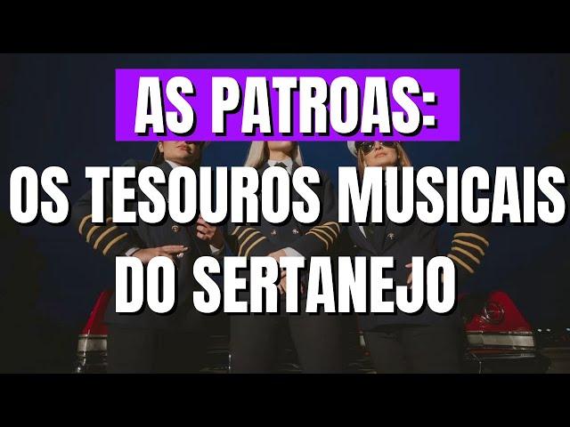 As Patroas: Os Tesouros Musicais do Sertanejo