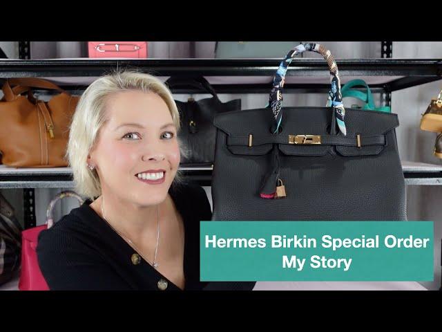 Hermes Birkin Special Order- My Story