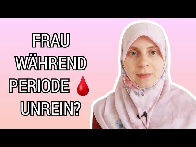 IS A WOMAN UNPURE WHILE MENSTRUATING?