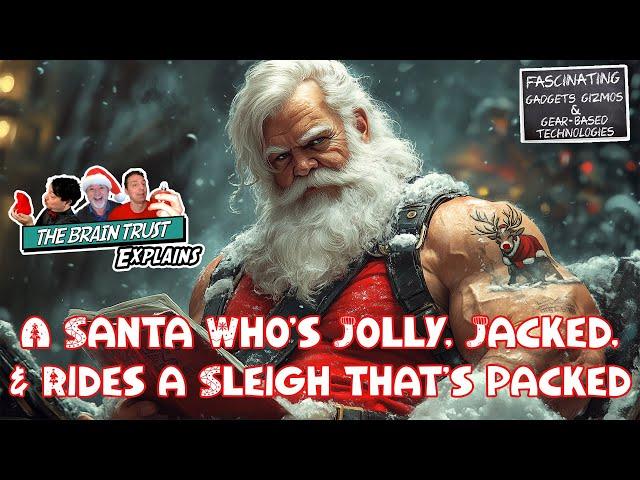 FGGGbT Ep. 199: A Santa Who's Jolly, Jacked, & Rides a Sleigh That's Packed