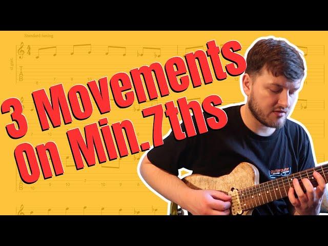 3 Modern Minor 7 Movements