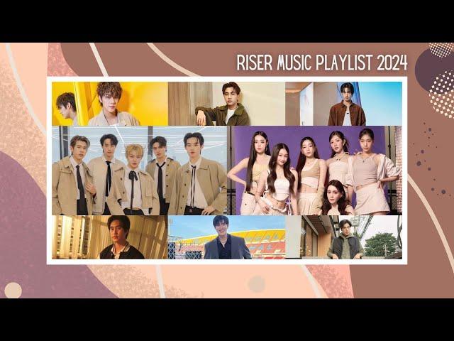 RISER MUSIC 2024 SONGS PLAYLIST | GMMTV IDOL 2024 SONGS PLAYLIST