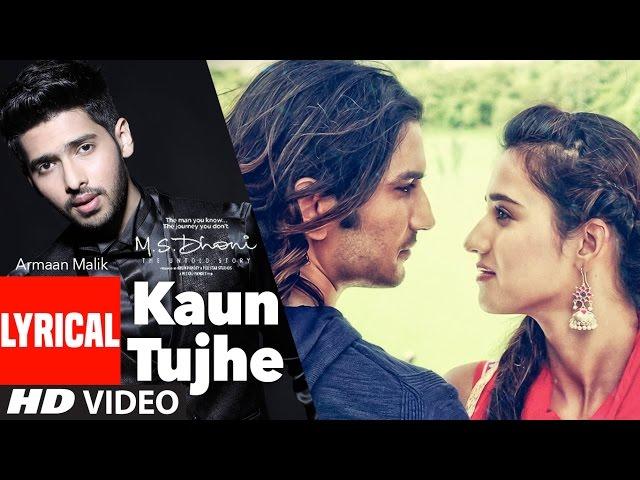 KAUN TUJHE Lyrical Video | Armaan Malik | M.S. DHONI -THE UNTOLD STORY | T-Series