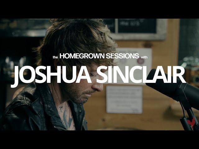 Joshua Sinclair | You're My California | The Homegrown Sessions