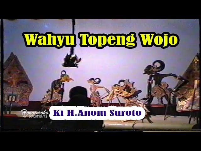 WAHYU TOPENG WOJO - Ki Anom Suroto