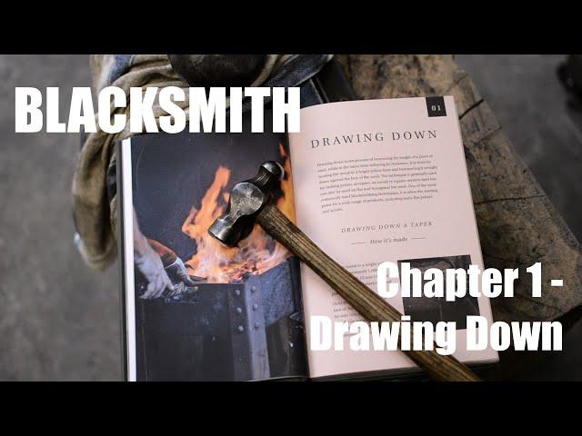 Blacksmith : Apprentice to Master. Chapter one, drawing down.