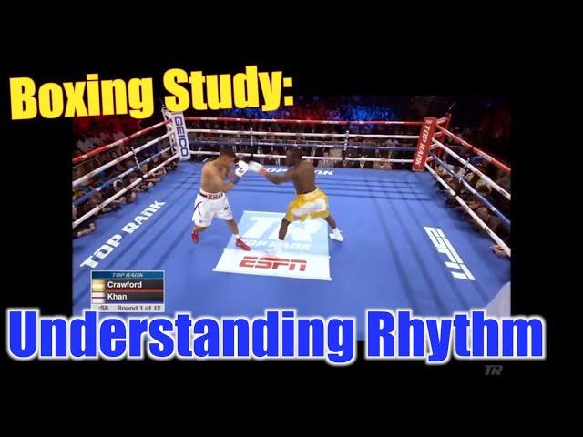 UNDERSTANDING BOXING RHYTHM (Boxing Study)