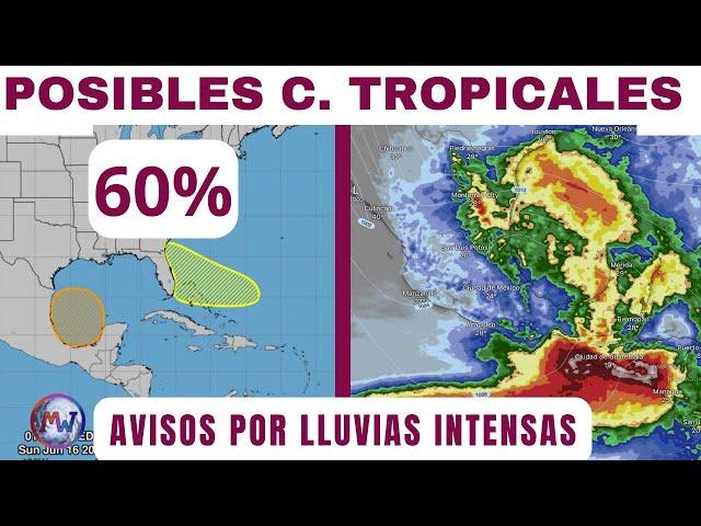 Actualización de Posibles Ciclones Tropicales y LLUVIAS INTENSAS