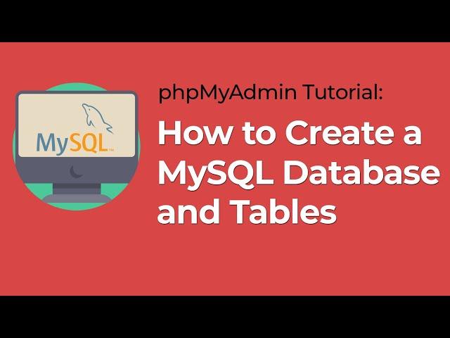 phpMyAdmin Tutorial: How to Create a Database and Create a Table (MySQL tutorial)